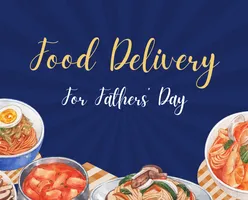 Food Delivery For Fathers’ Day